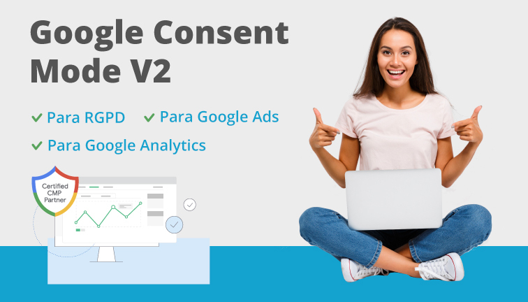 Google Consent Mode v2: O que é e quais os benefícios