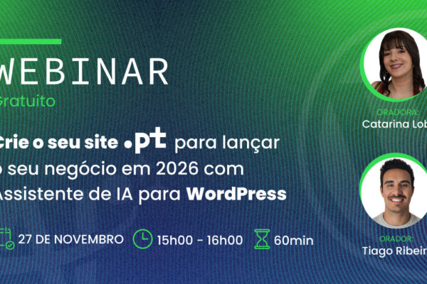 Webinar Grátis: Crie o seu site .pt para lançar o negócio em 2026 com Assistente de IA para WordPress