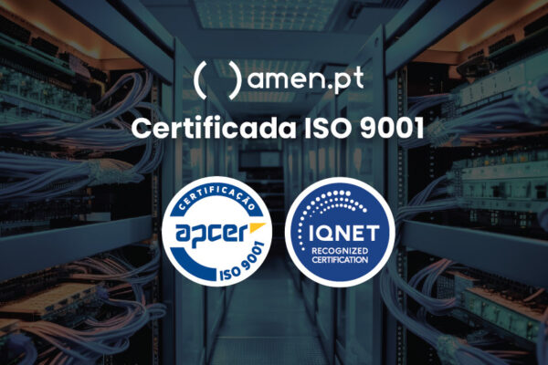 Amen.pt certificada ISO 9001: quando a qualidade faz a diferença