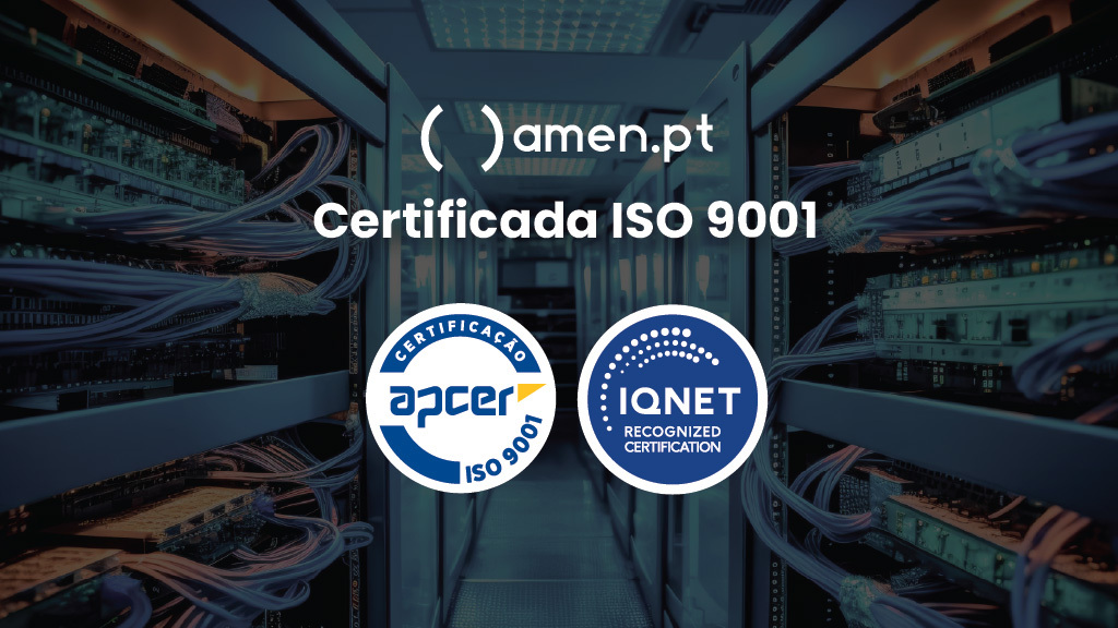 Amen.pt certificada ISO 9001: quando a qualidade faz a diferença